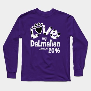 Love my dalmatian since 2016 Long Sleeve T-Shirt